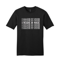 Load image into Gallery viewer, I Made It Nice - RHONY Unisex T-Shirt
