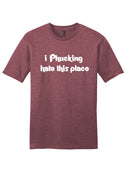 Hate This Place - Unisex T-Shirt