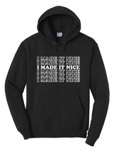 Load image into Gallery viewer, I Made It Nice - RHONY Unisex Hoodie
