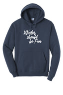 Winter Should Be Fun- Winter House Unisex Hoodie