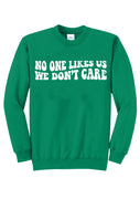 No One Likes Us (Warp) - Unisex Crewneck Sweatshirt