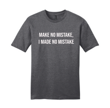 Load image into Gallery viewer, Make No Mistake - RHOP Unisex T-shirt

