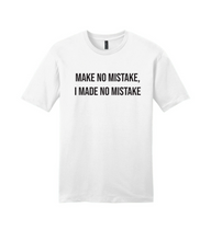 Load image into Gallery viewer, Make No Mistake - RHOP Unisex T-shirt
