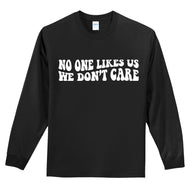 No One Likes Us (Warp) - Unisex Long Sleeve Shirt