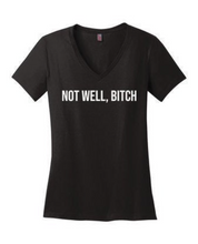 Load image into Gallery viewer, Not Well - RHONY V-Neck T-Shirt
