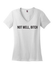 Load image into Gallery viewer, Not Well - RHONY V-Neck T-Shirt
