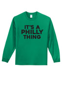 Philly Thing - Unisex Long Sleeve Shirt
