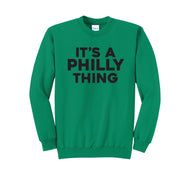 Philly Thing - Unisex Crewneck Sweatshirt
