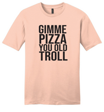 Load image into Gallery viewer, Gimme Pizza You Old Troll - RHONJ Unisex T-Shirt
