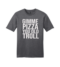 Load image into Gallery viewer, Gimme Pizza You Old Troll - RHONJ Unisex T-Shirt
