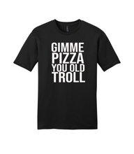 Load image into Gallery viewer, Gimme Pizza You Old Troll - RHONJ Unisex T-Shirt

