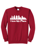 Love This Place - Unisex Crewneck