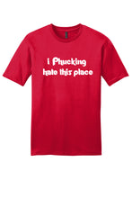 Load image into Gallery viewer, Hate This Place - Unisex T-Shirt
