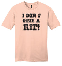 Load image into Gallery viewer, I Don&#39;t Give A Rip - RHOD Unisex T-Shirt
