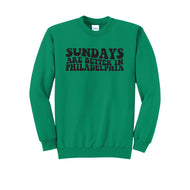 Sundays Are Better In Philadelphia - Unisex Crewneck Sweatshirt