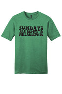 Sundays Are Better In Philadelphia - Unisex T-Shirt