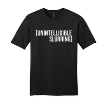 Load image into Gallery viewer, Unintelligible Slurring Unisex T-Shirt
