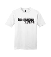 Unintelligible Slurring Unisex T-Shirt